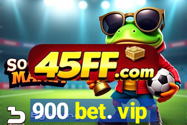 900 bet. vip